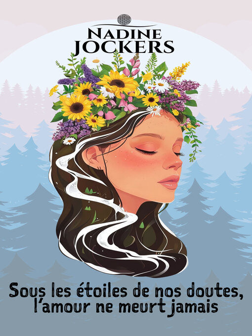 Title details for Sous les étoiles de nos doutes, l'amour ne meurt jamais by NADINE JOCKERS - Available